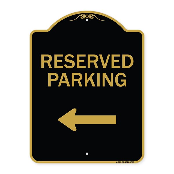 Signmission Designer Series-Reserved Parking Left Black & Gold Heavy-Gauge Aluminum, 24" x 18", BG-1824-9768 A-DES-BG-1824-9768 - main